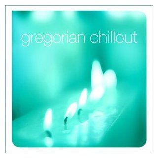Gregorian Chillout: Music
