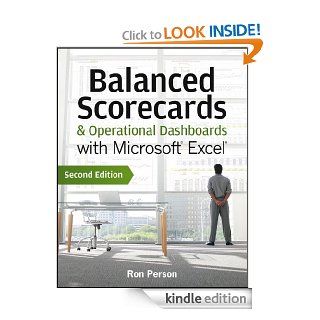 Balanced Scorecards and Operational Dashboards with Microsoft Excel eBook: Ron Person: Kindle Store