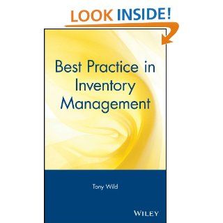 Best Practice in Inventory Management: Tony Wild: 9780471253419: Books