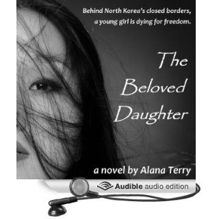 The Beloved Daughter (Audible Audio Edition): Alana Terry, Kathy Garver: Books