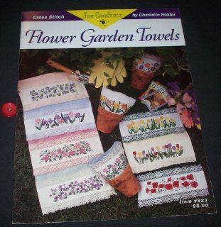 Flower Garden Towels (Counted Cross Stitch)   Item #923: By Just CrossStitch: Books