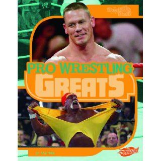 Pro Wrestling Greats (The Best of the Best): Ann Weil: 9781429672511: Books