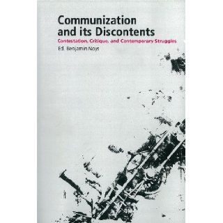 Communization and its Discontents: Contestation, Critique, and Contemporary Struggles (Minor Compositions): Benjamin Noys (editor): 9781570272318: Books