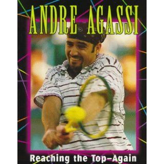 Andre Agassi: Reaching the Top  Again (Sports Achievers Biographies): Jeff Savage: 9780822597506:  Children's Books