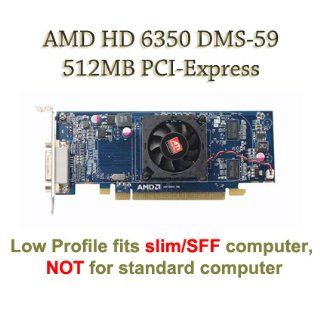 AMD Radeon HD 6350 512MB With Low Profile Bracket And DMS 59 Port: Computers & Accessories