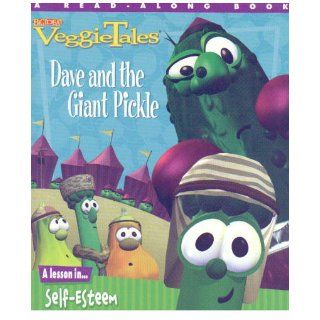 Dave and the giant pickle (VeggieTales): Phil Vischer:  Children's Books