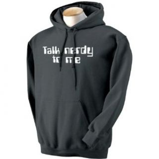 Talk Nerdy To Me Funny Sexy Geek Nerd Humor Hoodie at  Mens Clothing store