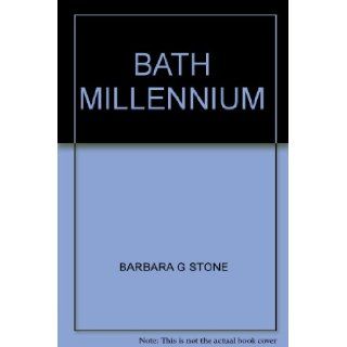 BATH MILLENNIUM: THE CHRISTIAN MOVEMENT 973   1973: BARBARA G. STONE: Books