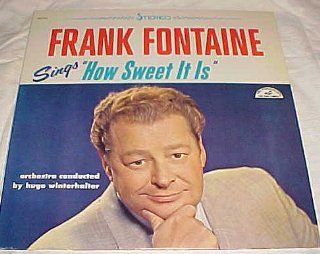 Frank Fontaine Sings How Sweet It Is Record Album LP Vinyl: Music