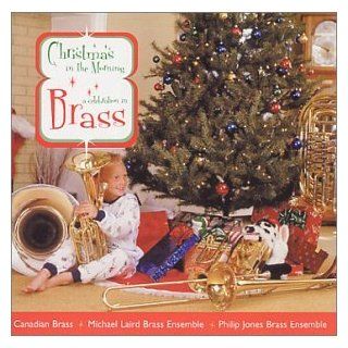 Christmas in the Morning: A Celebration in Brass: Music