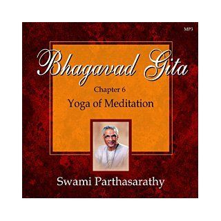 Bhagavad Gita   Chapter 6   The Yoga of Meditation (Bhagavad Gita): or Swami Parthasarathy A. Parthasarathy, Swami Parthasarathy: Books