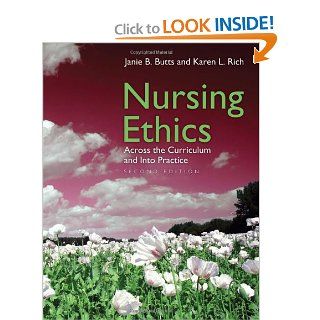 Nursing Ethics: Across The Curriculum And Into Practice: 9780763748982: Medicine & Health Science Books @