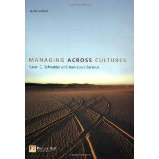 Managing Across Cultures (2nd Edition): Susan C. Schneider, Jean Louis Barsoux: 9780273646631: Books
