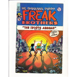 Fabulous Furry Freak Brothers in "The Idiots Abroad" (Part Three) (Freak Bros. #10, 1987 Yr., ): Gilbert Shelton and Paul Mavrides: Books