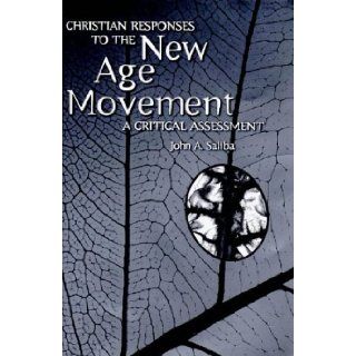 Christian Responses to the New Age Movement: A Critical Assessment: John A. Saliba: 9780225668520: Books