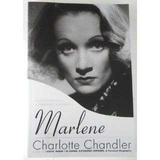 Marlene: Marlene Dietrich, A Personal Biography: Charlotte Chandler: 9781557838384: Books