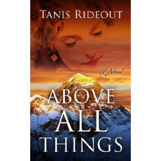 Above All Things (Wheeler Publishing Large Print Hardcover): Tanis Rideout: 9781410459305: Books