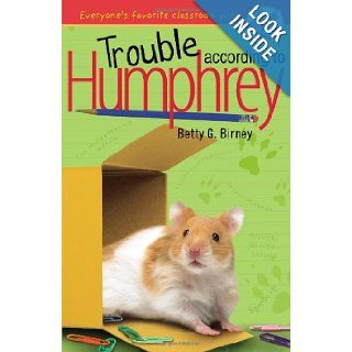 Trouble According to Humphrey: Betty G. Birney: 9780142410899: Books