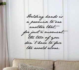 Holding hands is a promise to one another that, for just a moment, the two of you don't have to face the world alone. Vinyl wall art Inspirational quotes and saying home decor decal sticker  