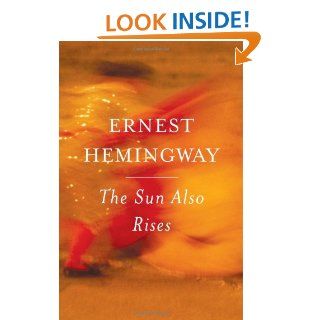 The Sun Also Rises: Ernest Hemingway: 9780743297332: Books