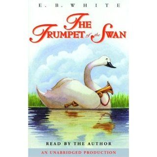 The Trumpet of the Swan: E.B. White: 9780553470505:  Children's Books