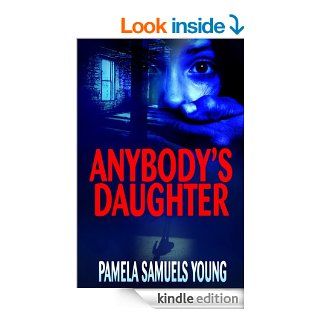 Anybody's Daughter (Dre Thomas Series Book 2) eBook: Pamela Samuels Young: Kindle Store
