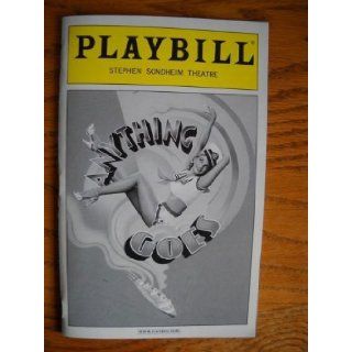 Brand New Playbill from Anything Goes playing at the Stephen Sondheim Theatre starring Sutton Foster Joel Grey Colin Donnell Kelly Bishop John McMartin: Cole Porter, Kathleen Marshall., Sutton Foster, Kelly Bishop, Joel Grey, Colin Donnell, John McMartin, 