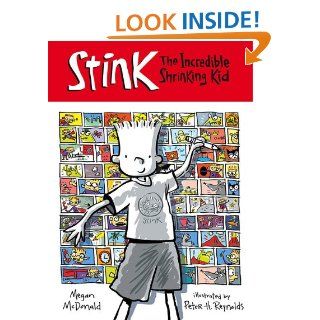 Stink: The Incredible Shrinking Kid   Kindle edition by Megan McDonald, Peter H. Reynolds. Children Kindle eBooks @ .