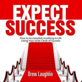 Expect Success   How to Accomplish Anything in Life Using Your Inner Circle of Success [ABRIDGED]: Music