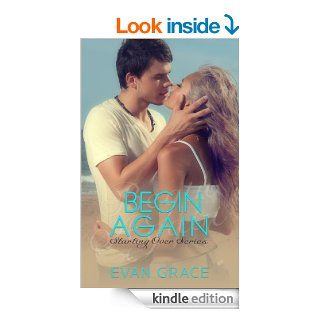 Begin Again (Starting Over) eBook: Evan Grace: Kindle Store