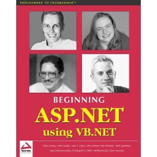 Beginning ASP.NET Using VB.NET: Chris Ullman, Ollie Cornes, Juan T. Libre, Chris Goode: 9781861005045: Books