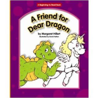 A Friend for Dear Dragon (Beginning To Read   Dear Dragon): Margaret Hillert, David Helton: 9781599530161:  Kids' Books