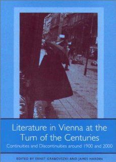 Literature in Vienna at the Turn of the Centuries: Continuities and Discontinuities around 1900 and 2000 (Studies in German Literature Linguistics and Culture): 9781571132338: Literature Books @