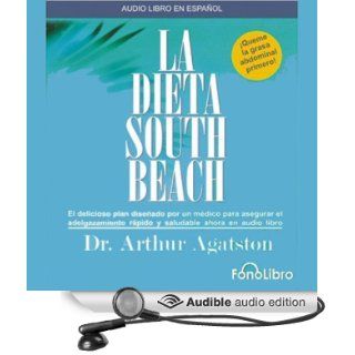 La Dieta South Beach [The South Beach Diet] (Audible Audio Edition): Dr. Arthur Agatston, Unai Amenabar: Books