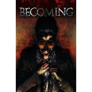 Becoming: Brooke Burgess, Sean Patrick O'Reilly, Dane Cypel: 9781926914657: Books