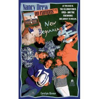 New Beginnings (Nancy Drew on Campus #17): Carolyn Keene: 9780671568061: Books