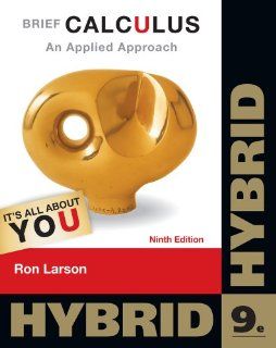 Brief Calculus: An Applied Approach, Hybrid (with Enhanced WebAssign with eBook LOE Printed Access Card for One Term Math and Science): Ron Larson: 9781133365143: Books