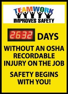 DIGITAL SCOREBOARD, TEAMWORK IMPROVES SAFETY, XXX DAYS WITHOUT AN OSHA RECORDABLE INJURY ON THE JOB SAFETY BEGINS WITH YOU, 28X20, .085 STYRENE: Everything Else