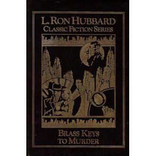Brass keys to murder (L. Ron Hubbard classic fiction series): L. Ron Hubbard: Books