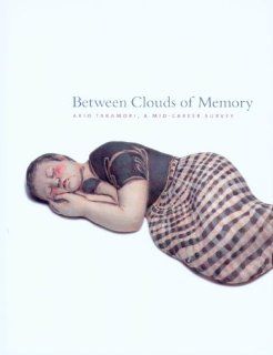 Between Clouds of Memory: Akio Takamori, a Mid Career Survey (9780967954783): Peter Held: Books