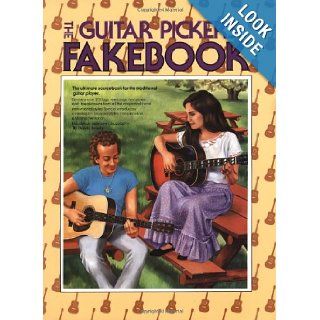 Guitar Pickers Fakebook: The Ultimate Sourcebook for the Traditional Guitar Player, Contains over 250 Jigs, Reels, Rags, Hornpipes & Breakdowns from All the Major Traditional Instrumental Styles: David Brody: 9780825602726: Books