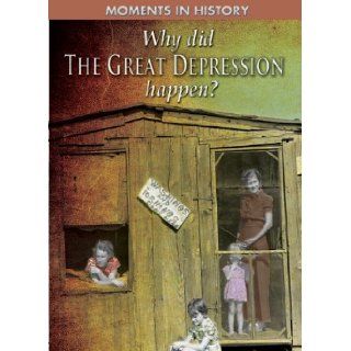 Why Did the Great Depression Happen? (Moments in History): Reg Grant, R. G. Grant: 9781433941696: Books