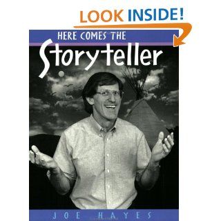 Here Comes The Storyteller: Joe Hayes, Richard Baron: 9780938317258: Books