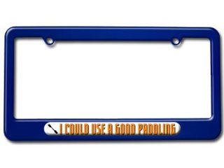 I Could Use Good Paddling   Kayak License Plate Tag Frame   Color Blue: Automotive