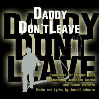 Daddy Don't Leave Soundtrack: Music