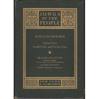 Songs of Sweden Eighty Seven Swedish Folk and Popular Songs Gustaf Hgg, Henry Grafton Chapman Books