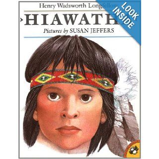 Hiawatha (Picture Puffins): Henry Wadsworth Longfellow, Susan Jeffers: 9780140558821:  Kids' Books