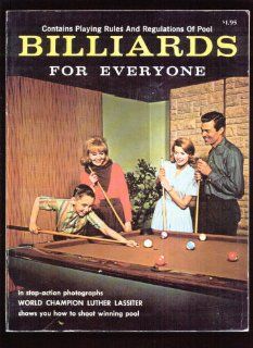 Billiards for Everyone [reprint]: Luther Lassiter, Barrett Gallagher, Phil Bath, George Sullivan: 9780448015194: Books
