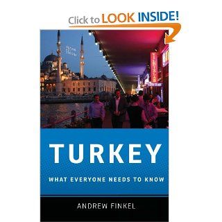 Turkey: What Everyone Needs to Know (9780199733040): Andrew Finkel: Books