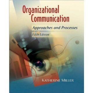 Organizational Communication (text only) 5th (Fifth) edition by K. Miller: K. Miller: Books